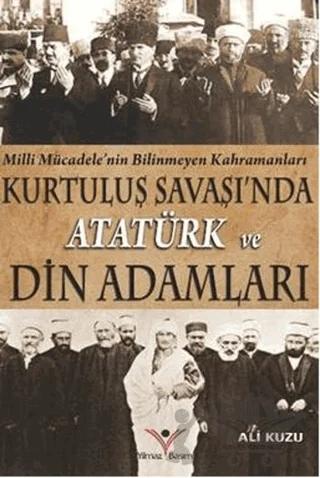 Kurtuluş Savaşında Atatürk ve Din Adamları