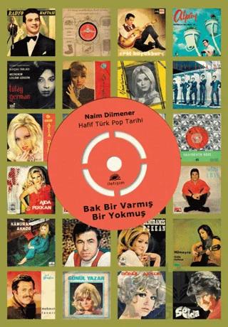 Bak Bir Varmış Bir Yokmuş - Hafif Türk Pop Tarihi