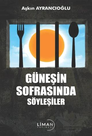 Güneşin Sofrasında Söyleşiler