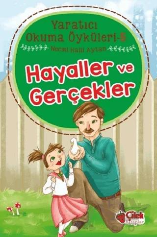 Hayaller ve Gerçekler - Yaratıcı Okuma Öyküleri 5