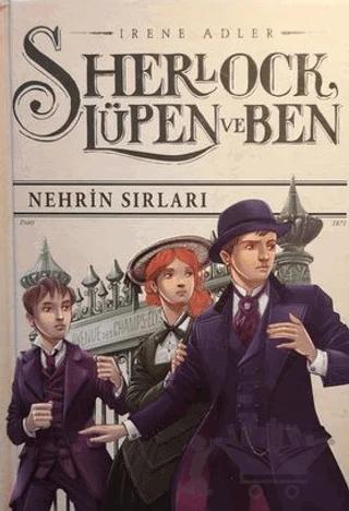 Sherlock Lüpen ve Ben 6: Nehrin Sırları