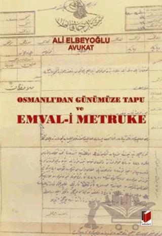 Osmanlı'dan Günümüze Tapu ve Emval-i Metruke