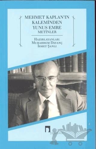 Mehmet Kaplan'ın Kaleminden Yunus Emre Metinler