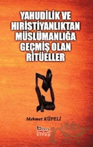 Yahudilik ve Hıristiyanlıktan Müslümanlığa Geçmiş Olan Ritüeller