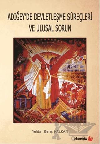 Adığey'de Devletleşme Süreçleri ve Ulusal Sorun