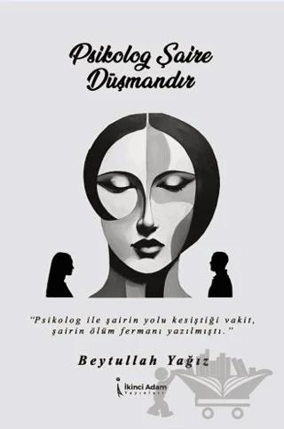 Psikolog Şaire Düşmandır