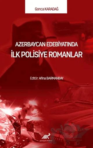 Azerbaycan Edebiyatında İlk Polisiye Romanlar
