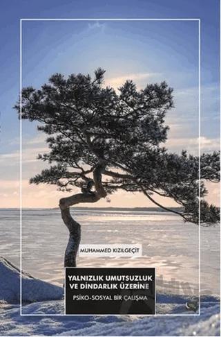 Yalnızlık Umutsuzluk ve Dindarlık Üzerine