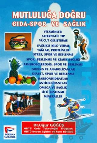 Mutluluğa Doğru Gıda-Spor ve Sağlık