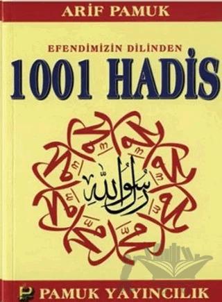 Efendimizin Dilinden 1001 Hadis (Hadis-011)
