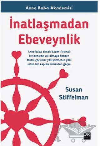 İnatlaşmadan Ebeveynlik