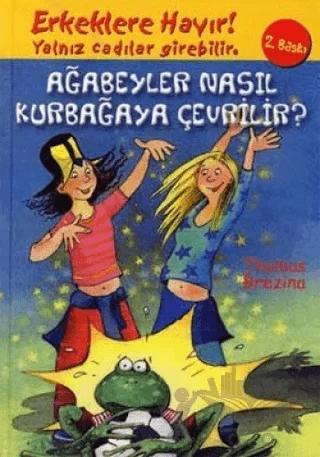 Ağabeyler Nasıl Kurbağaya Çevrilir?