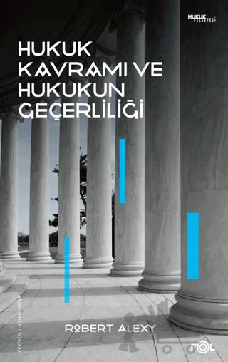 Hukuk Kavramı ve Hukukun Geçerliliği