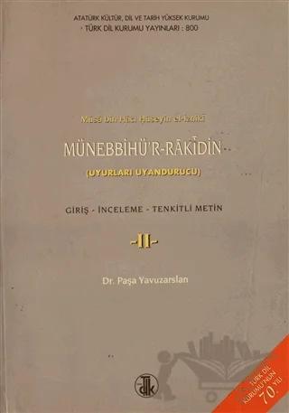 Musa Bin Hacı Hüseyin El-İzniki Münebbihü’r-Rakin Giriş, İnceleme, Tenkitli Metin 2.Cilt