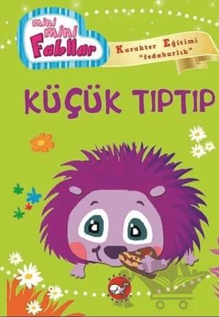 Mini Mini Fabllar - Küçük Tıptıp