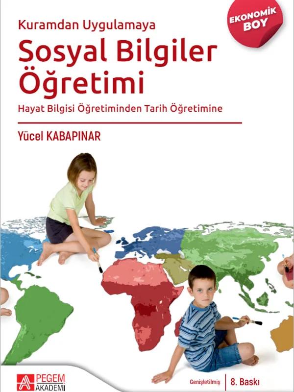Kuramdan Uygulamaya Sosyal Bilgiler Öğretimi Hayat Bilgisi Öğretiminden Tarih Öğretimine-(Ekonomik B