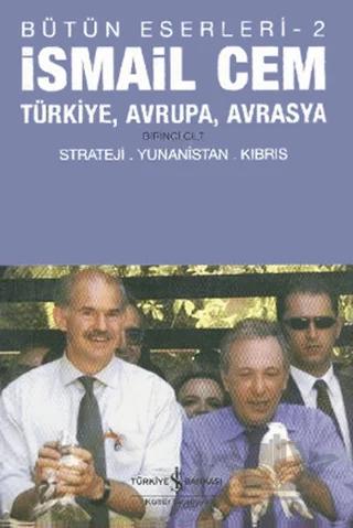 Türkiye, Avrupa, Avrasya Birinci Cilt / Bütün Eserleri -2