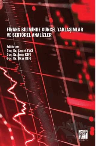 Finans Biliminde Güncel Yaklaşımlar ve Sektörel Analizler