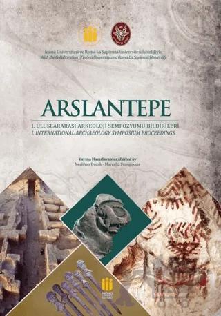 Arslantepe Arkeoloji Sempozyumu Bildirileri