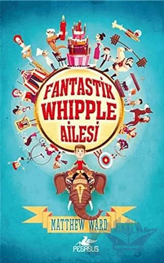 Fantastik Whipple Ailesi 1