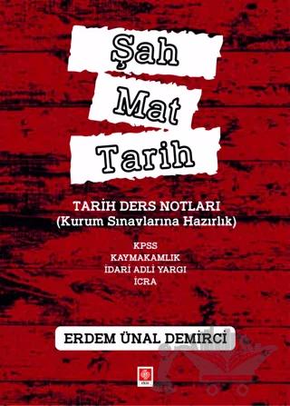 Şah Mat Tarih Tarih Ders Notları (Kurum Sınavlarına Hazırlık)