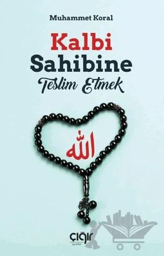 Kalbi Sahibine Teslim Etmek