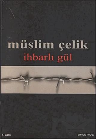İhbarlı Gül – Müslim Çelik – Artshop Yayıncılık kitap kapağı