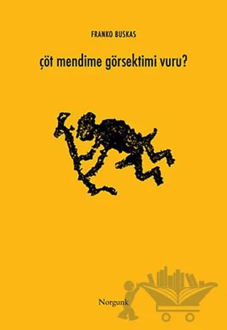 Çöt Mendime Görsektimi Vuru?