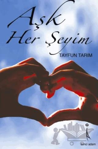 Aşk Her Şeyim