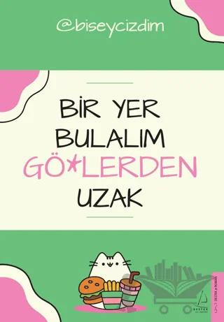 Bir Yer Bulalım Gö*lerden Uzak