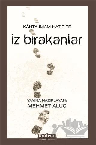 Kahta İmam Hatip'te İz Bırakanlar
