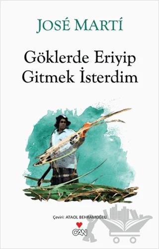Göklerde Eriyip Gitmek İsterdim
