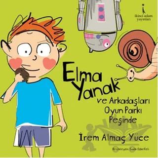 Elma Yanak ve Arkadaşları Oyun Parkı Peşinde