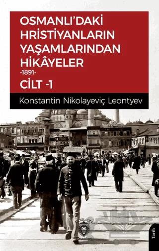 Osmanlı’daki Hristiyanların Yaşamlarından Hikayeler