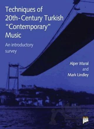 Techniques of 20th-Century Turkish Contemporary Music
