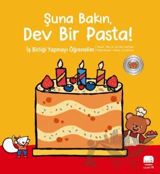 Şuna Bakın, Dev Bir Pasta!