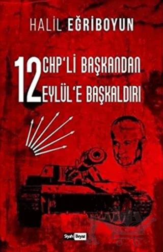 12 CHP’li Başkandan 12 Eylül’e Başkaldırı