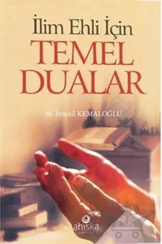 İlim Ehli İçin Temel Dualar