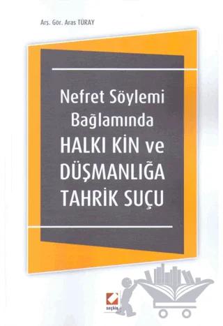 Nefret Söylemi Bağlamında Halkı Kin ve Düşmanlığa Tahrik Suçu