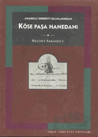 Anadolu Derebeyi Ocaklarından Köse Paşa Hanedanı