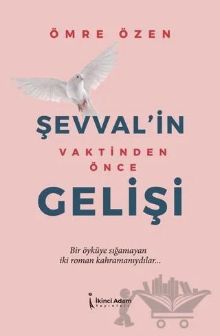 Şevval'in Vaktinden Önce Gelişi