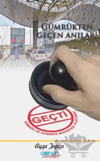 Gümrükten Geçen Anılar