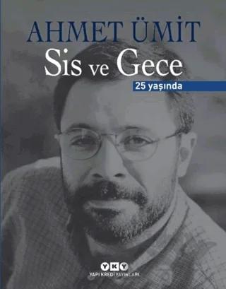 Sis ve Gece 25 Yaşında