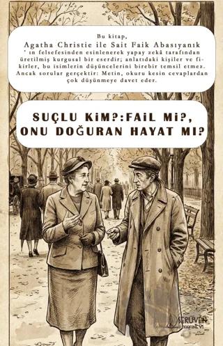 Suçlu Kim? Fail mi?, Onu Doğuran Hayat mı?