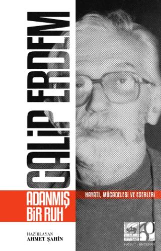 Galip Erdem Adanmış Bir Ruh – Kolektif – Ötüken Neşriyat kitap kapağı