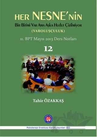 Her Nesne'nin Bir Bitimi Var Ama Aşka Hudut Çizilmiyor (Varoluşçuluk)