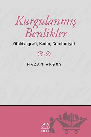 Kurgulanmış Benlikler