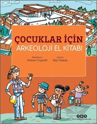Çocuklar İçin Arkeoloji El Kitabı
