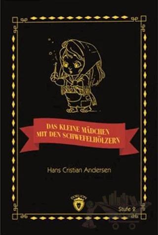 Das Kleine Madchen Mit Den Schwefelhölzern Stufe 2 (Almanca Hikaye)