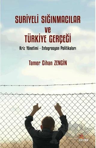 Suriyeli Sığınmacılar ve Türkiye Gerçeği